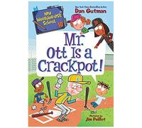 My Weirder-Est School #10: Mr. Ott Is A Crackpot!