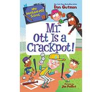 My Weirder-Est School #10: Mr. Ott Is A Crackpot!