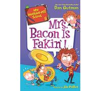 My Weirder-Est School #6: Mrs. Bacon Is Fakin'!