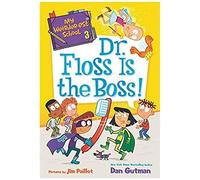 My Weirder-Est School: Dr. Floss Is The Boss!