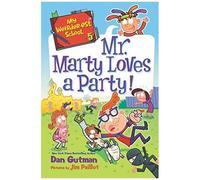 My Weirder-Est School: Mr. Marty Loves A Party!