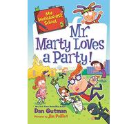 My Weirder-Est School: Mr. Marty Loves A Party!