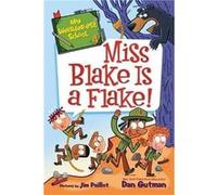 My Weirderest School 4 Miss Blake Is a Flake by Dan Gutman Paperback Book Dan Gutman (Auteur)