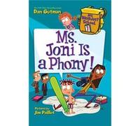 My Weirdest School 7 Ms. Joni Is a Phony by Dan Gutman Dan Gutman, (Auteur)