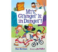 My Weirdtastic School #10: Mrs. Granger Is in Danger! - Dan Gutman - Harpercollins - ebook (ePub) - Livre
