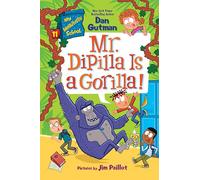 My Weirdtastic School #11: Mr. DiPilla Is a Gorilla!