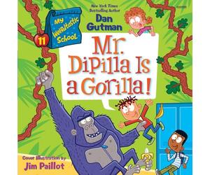 My Weirdtastic School #11: Mr. DiPilla Is a Gorilla!
