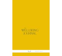 My Wellbeing Journal - Guided Self-Care & Wellness Planner for Adults and Teens | Daily Habit Tracker, Goal Setting & Mindfulness Notebook for Health, Happiness & Personal Growth: by Wholistic Health