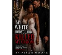My White Bodyguard Killed My Groom: A BWWM Bodyguard Romance