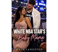 My White NBA Star's Baby Mama: A BWWM Sports Romance