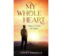 My Whole Heart - Ashley Chapman - Ashley Chapman - ebook (ePub) - Livre