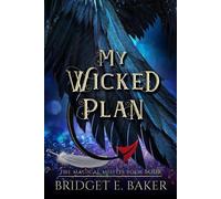 My Wicked Plan A humorous cozy fantasy - Bridget E. Baker - Purple Puppy Publishing - ebook (ePub) - Livre