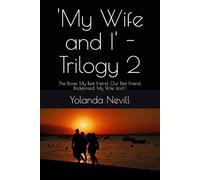 'My Wife and I' - Trilogy 2: The Boxer, My Best Friend, Our Best Friend, Bridesmaid, My Wife and I