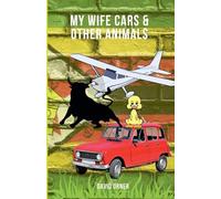My Wife Cars And Other Animals
