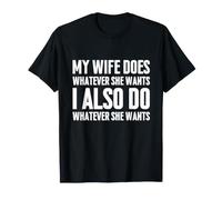 My Wife Does What She Wants... Funny Husband T-Shirt