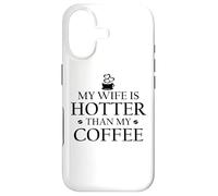 My Wife is Hotter Than My Coffee Mug Funny Husband Hot Wife Coque pour iPhone 17
