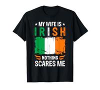 My Wife is Irish Nothing Scares Me Irish Wife Flag T-Shirt