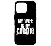 My Wife is My Cardio Funny Dad Sayings Father's Day Coque pour iPhone 16 Pro