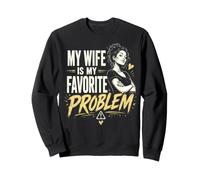 My Wife is My Favorite Problem Cadeau Amusant pour Mari Sweatshirt