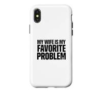 My Wife is My Favorite Problem Humour Couple Marié Coque pour iPhone X/XS