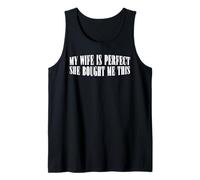 My Wife Is Perfect She Bought Me This Fier conjoint ------- Débardeur