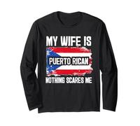 My Wife is Puerto Rican Nothing Scares Me Manche Longue