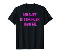 My Wife is Stronger Than Me Funny Muscle Woman Tees T-Shirt