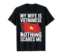 My Wife is Vietnamese Nothing Scares Me T-Shirt