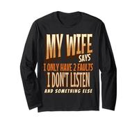 My Wife Says I Only Have 2 Faults Retro Vintage Husband Tee Manche Longue