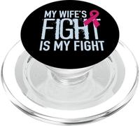 My Wife's Fight is My Fight Breast Cancer Support PopSockets PopGrip pour MagSafe