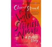 My Wild and Sleepless Nights by Clover Stroud Clover Stroud (Auteur)