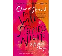 My Wild and Sleepless Nights by Clover Stroud Clover Stroud (Auteur)