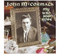 Mccormack, John - My Wild Irish Rose