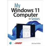 My Windows 11 Computer for Seniors by Michael Miller Paperback Book Michael Miller (Auteur)