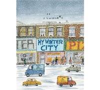 My Winter City by James Gladstone James Gladstone (Auteur)