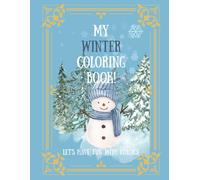 My Winter Coloring Book!: Let’s Have Fun with Colors!