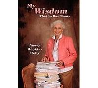 My Wisdom That No One Wants