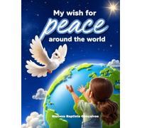My Wish for Peace Around the World
