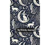 My Witchy Journal: A Dot Grid Bullet Journal for Witches & Mystics by Monana Paveliani | Moon Phases, Tarot, Spell Tracking & Manifestation Notebook