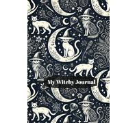 My Witchy Journal: A Dot Grid Bullet Journal for Witches & Mystics by Monana Paveliani | Moon Phases, Tarot, Spell Tracking & Manifestation Notebook