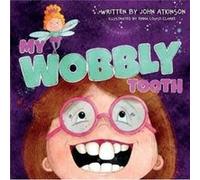 My Wobbly Tooth by John Atkinson John Atkinson (Auteur)