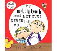 My Wobbly Tooth Must Not Ever Never Fall Out