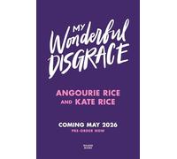 My Wonderful Disgrace: Perfect prom ... or perfect disaster? A funny, edgy and dark YA comedy by the authors of STUCK UP AND STUPID