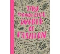 My Wonderful World of Fashion: A Book for Drawing, Creating and Dreaming.