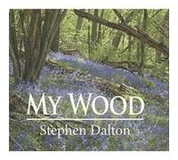 My Wood by Stephen Dalton Inconnu (Auteur)