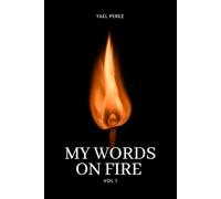 My Words On Fire: Vol 1