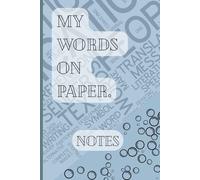 My words on paper.: Where Effort Meets Expression. 6 x 9in. 120page. Perfect gift for loved ones.
