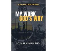 My Work God's Way: A 30-Day Devotional