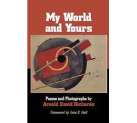 My World and Yours: Poems and Photographs