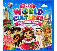 My World Culture Coloring Book: 50 Fun and Beautiful Traditional Costumes from Around the World for Kids Ages 4-10